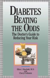 Diabetes Beating The Odds: The Doctor’s Guide to Reducing Your Risk