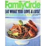 Family Circle Eat What You Love & Lose: Quick and Easy Diet Recipes from Our Test Kitchen